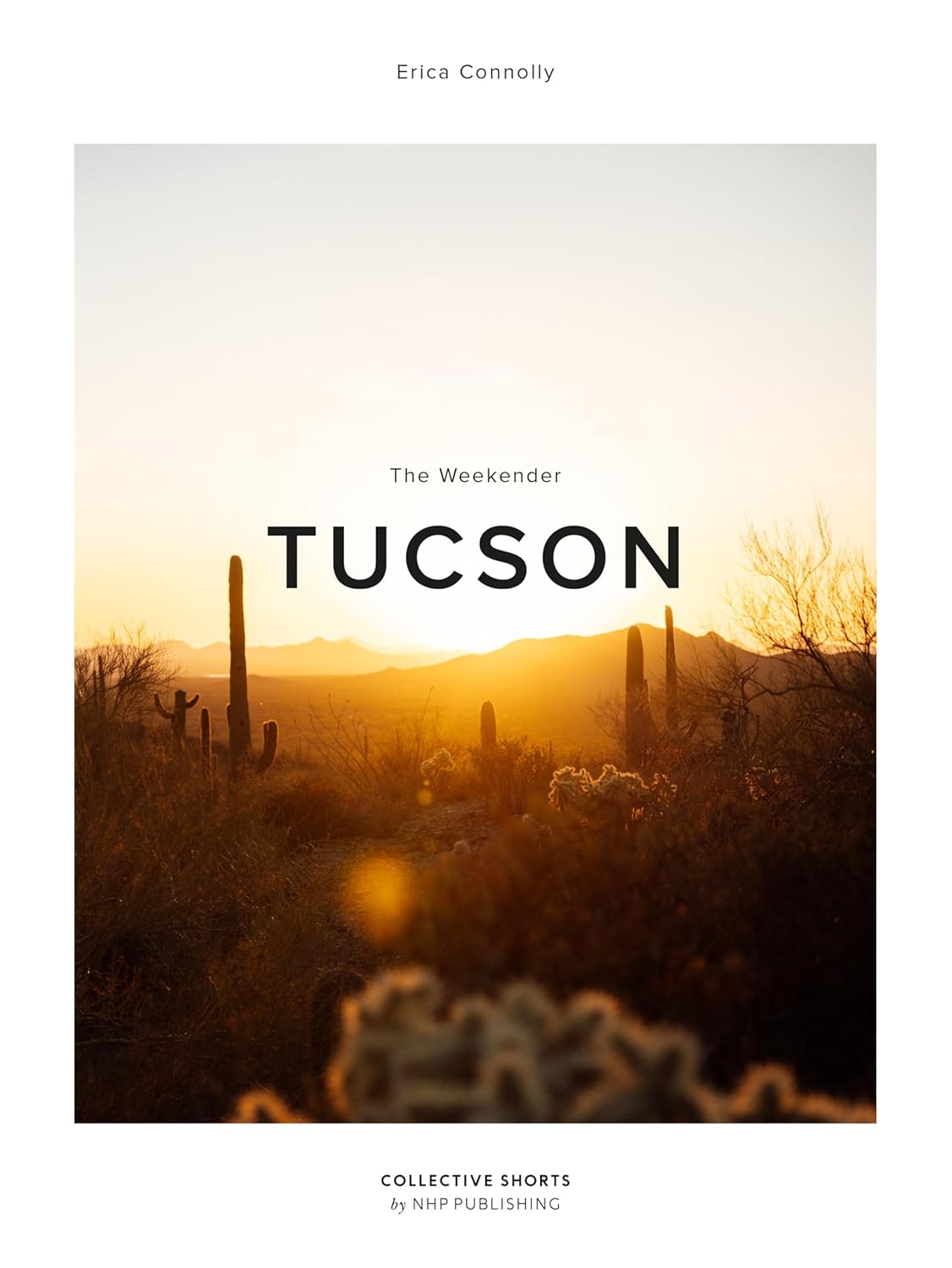 The Weekender Tucson (Weekender Collection)      Hardcover – July 4, 2026