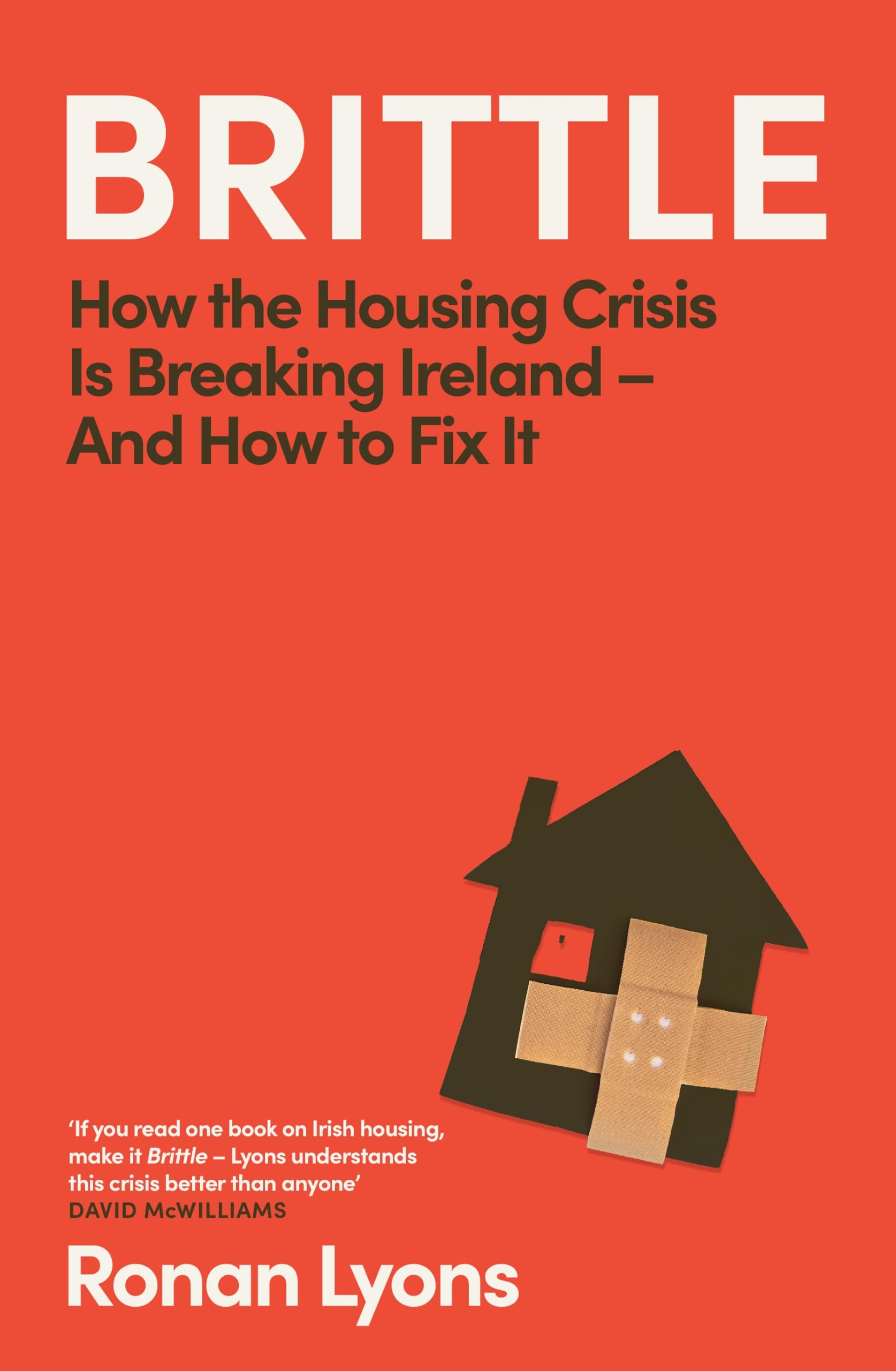 Brittle: How the Housing Crisis is Breaking Ireland – and How to Fix It