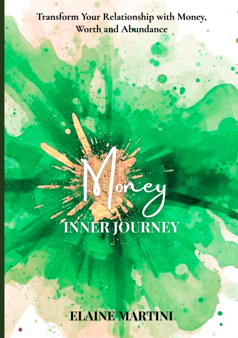 Inner Journey - Money: Transform Your Relationship with Money, Worth and Abundance