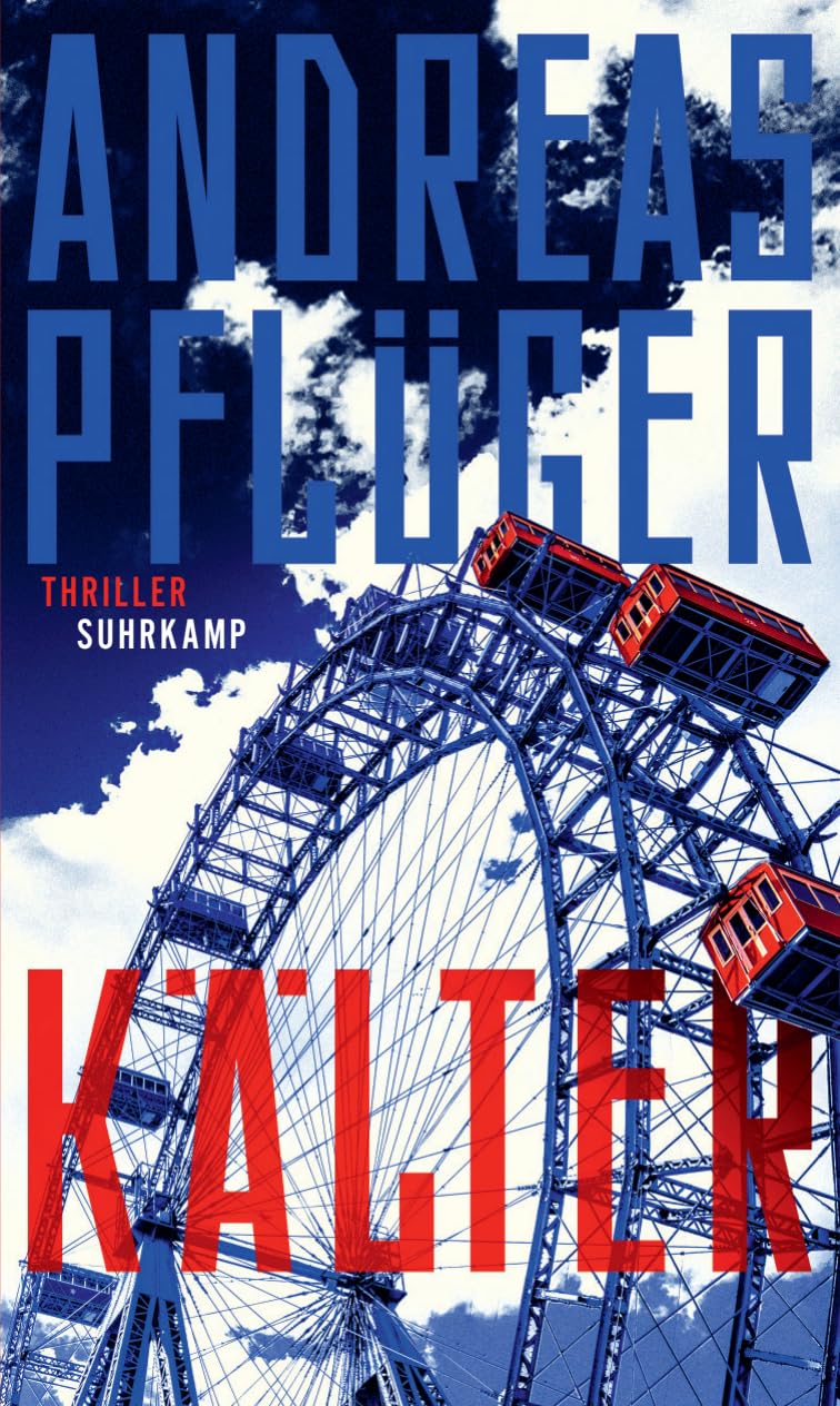 Kälter: Thriller | Ein spektakulärer Agententhriller rund um den Mauerfall | Deutscher Krimipreis 2025