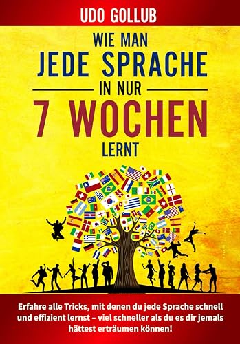Wie man jede Sprache in nur 7 Wochen lernt