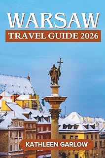 WARSAW TRAVEL GUIDE 2026