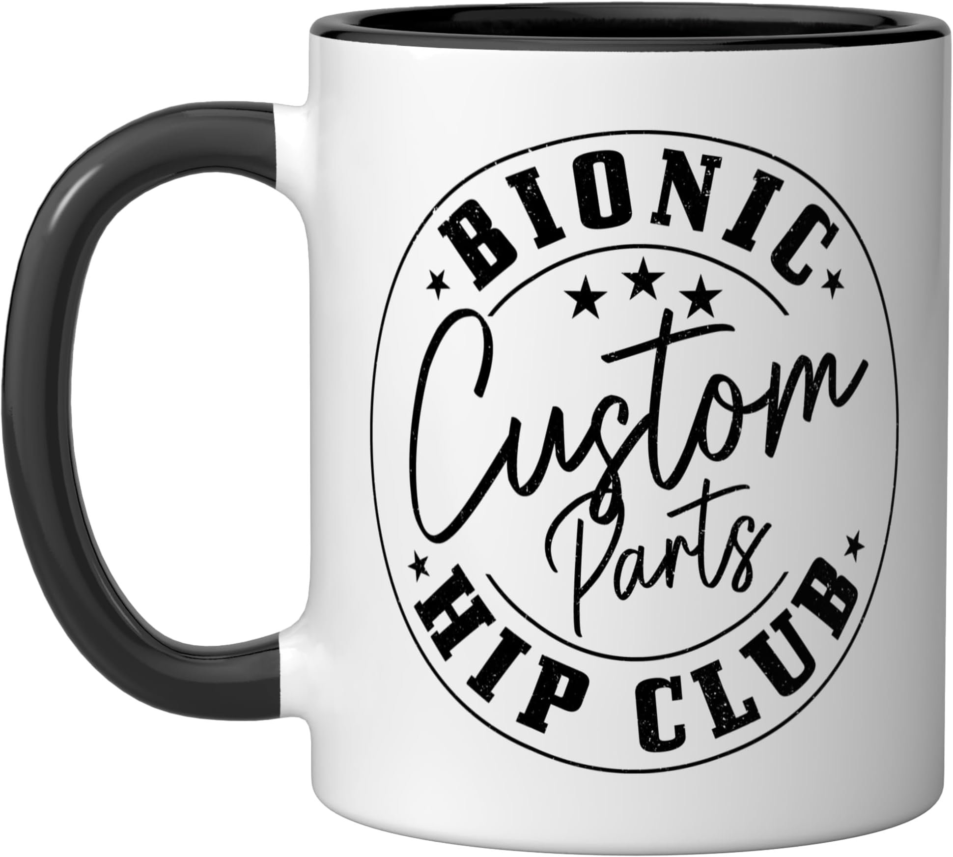 Hip Replacement Surgery Funny Bionic Custom Parts Hip Club Ceramic Mug, Black/White