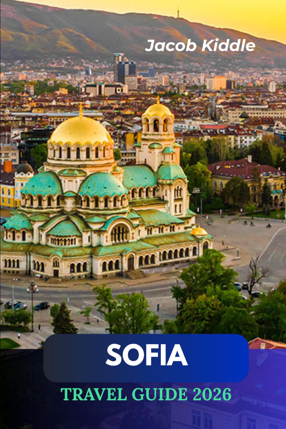 Sofia Travel Guide 2026: Explore Alexander Nevsky Cathedral, Vitosha Mountain, Boyana Church, Vitosha Boulevard, Serdika Ruins & Bulgaria’s Hidden Gems