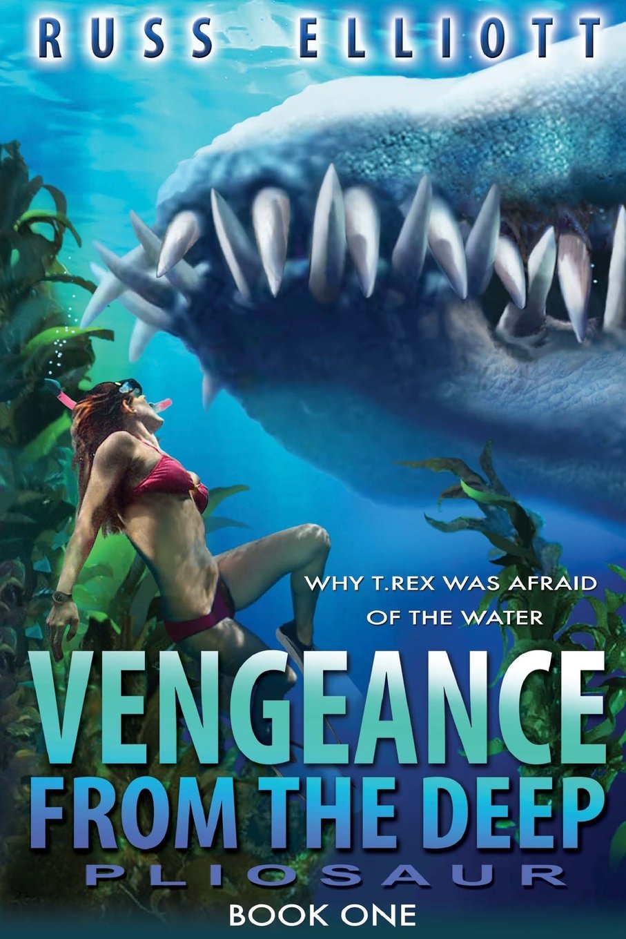 Vengeance from the Deep - Book One: Pliosaur: Volume 1