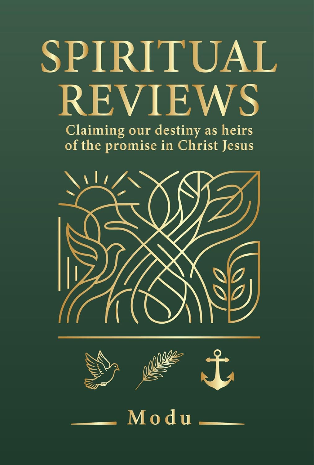 Spiritual Reviews: Claiming our destiny as heirs of the promise in Christ Jesus
