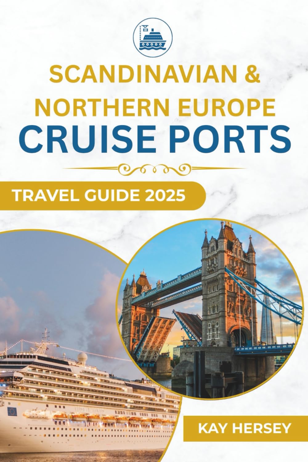 Scandinavian & Northern Europe Cruise Ports Travel Guide 2025