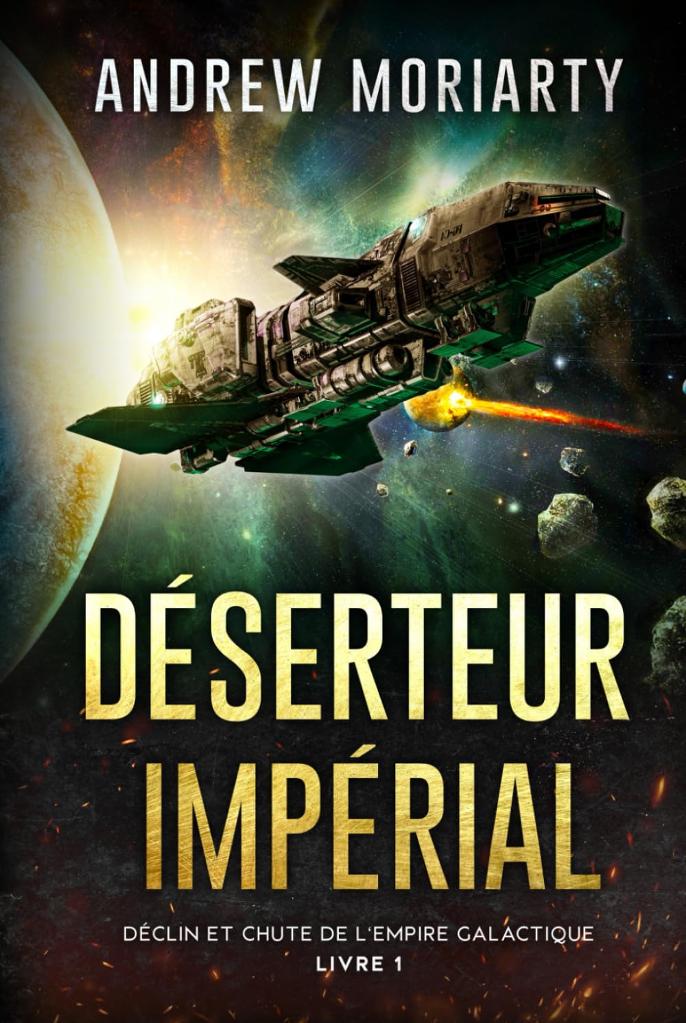 Déserteur Impérial: Déclin et Chute de l'Empire Galactique Livre 1