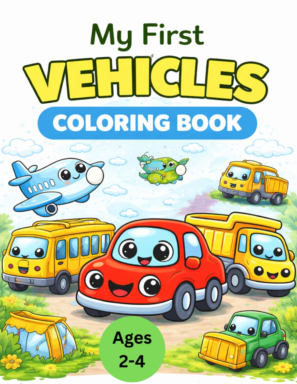 My First Vehicles Coloring Book: Fun and Easy Coloring Pages for Kids Ages 2–4