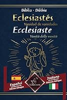 Vista 1 de Eclesiastés (Vanidad de vanidades) - Ecclesiaste (Vanità delle vanità) Textos bilingües en paralelo - Bilingue con testo a fronte Español - Italiano