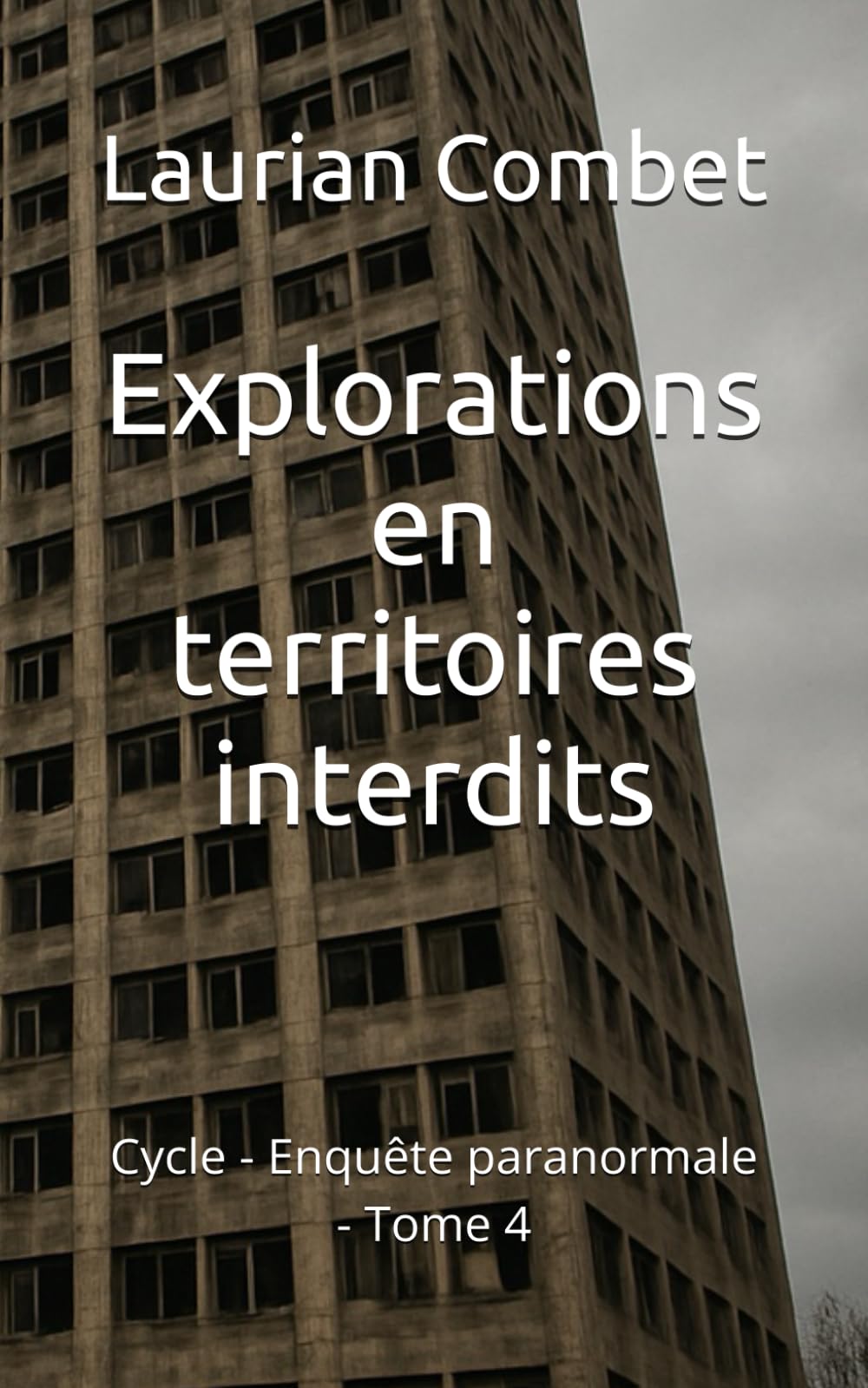 Explorations en territoires interdits: Cycle - Enquête paranormale - Tome 4 (Les Chemins du Mystère)