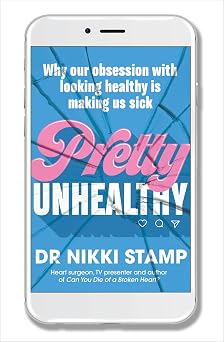 Pretty Unhealthy Why our obsession with looking healthy is making us sick