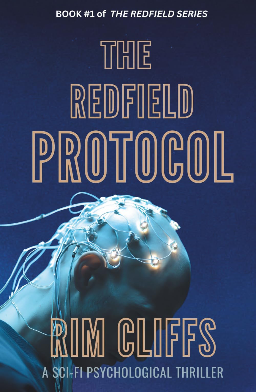 The Redfield Protocol: Sci Fi Psychological Thriller With a Gripping Twist Ending (The Redfield Series)