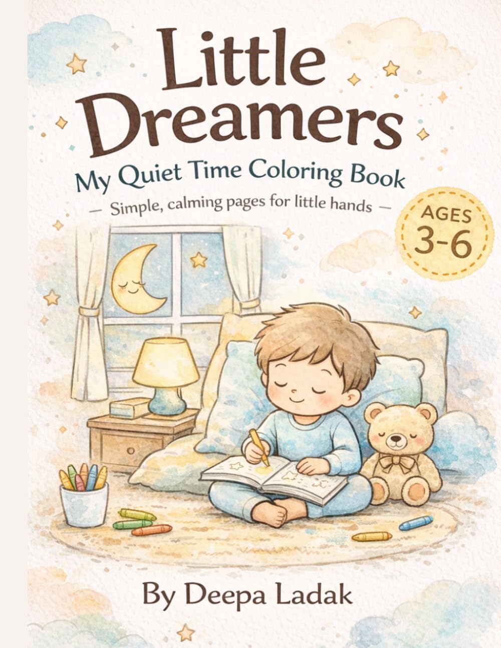 Little Dreamers: My Quiet Time Coloring Book: Simple, calming pages for little hands