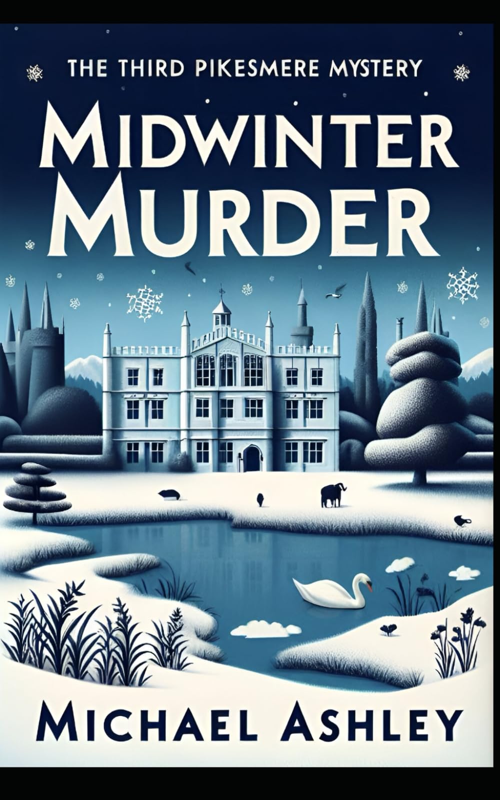 Midwinter Murder: The Third Pikesmere Mystery (The Pikesmere Mysteries)