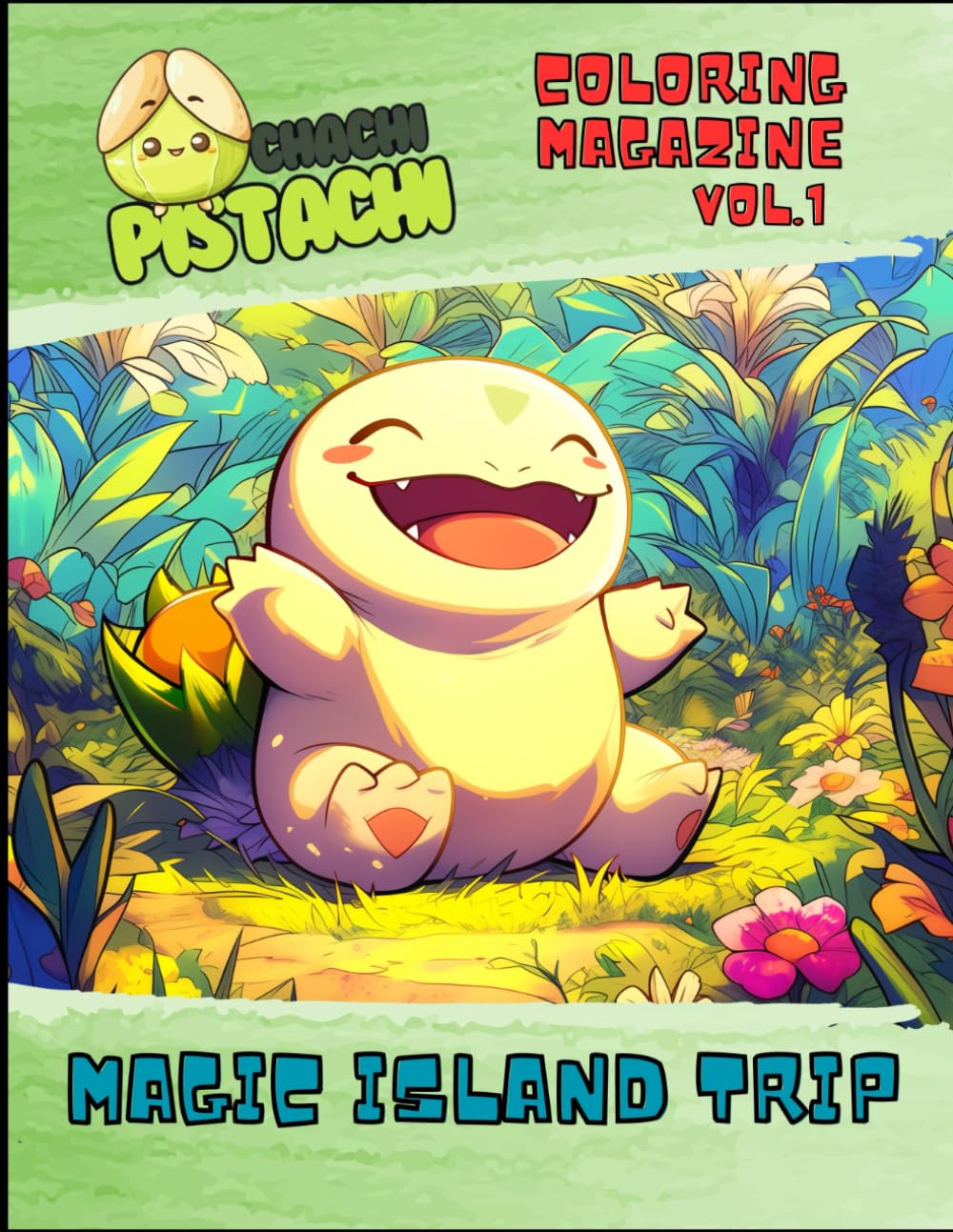 Magic Island Trip: CHACHIPISTACHI vol.1