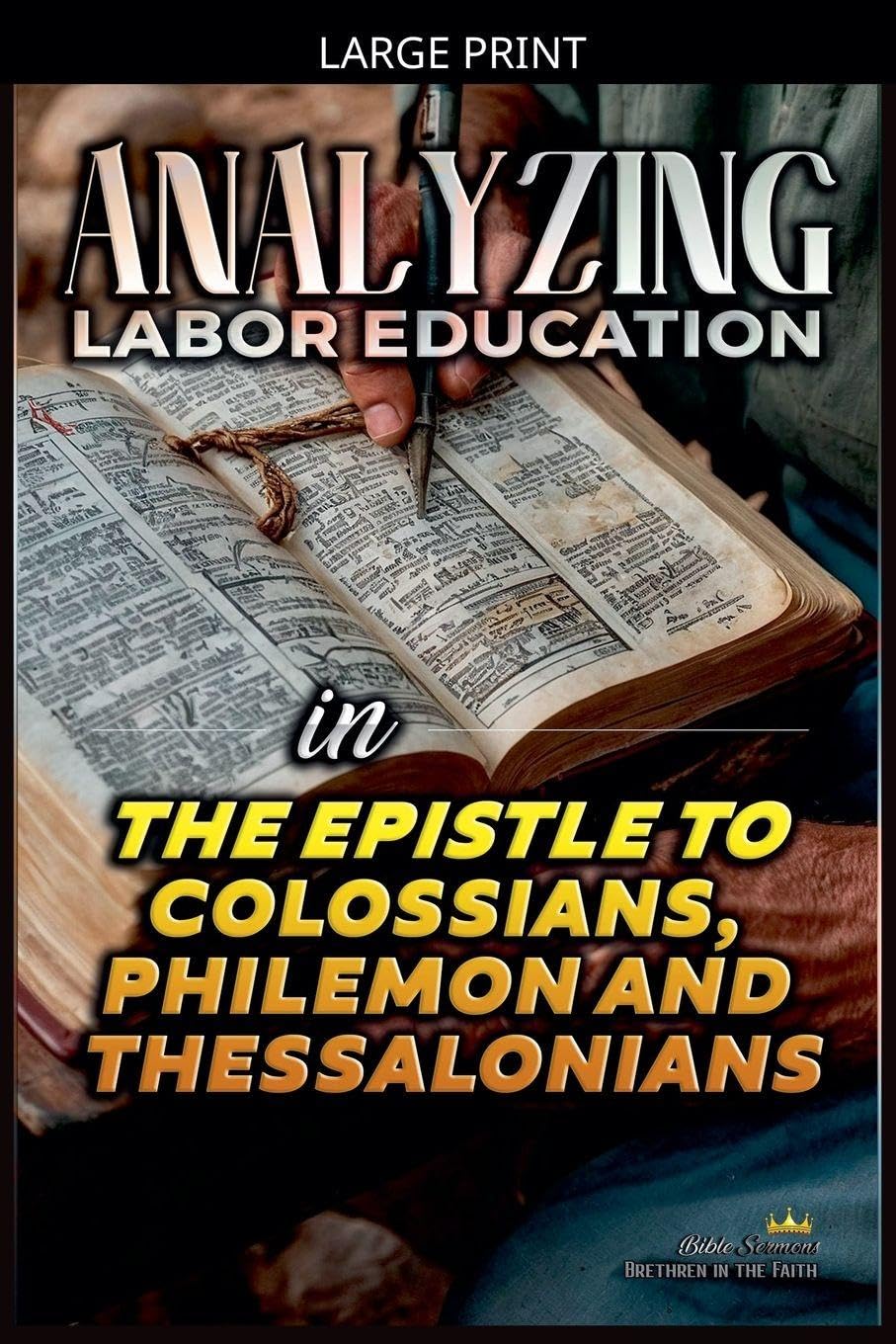 Analyzing Labor Education in the Epistles to Colossians, Philemon and Thessalonians: 30 (The Education of Labor in the Bible)
