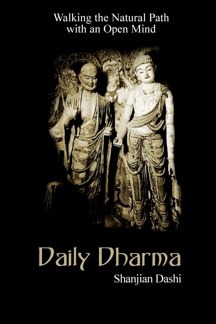 Daily Dharma: Walking the Natural Path with an Open Mind