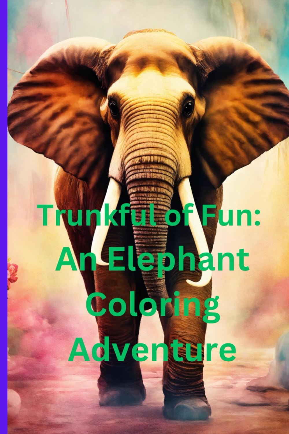 Trunkful of Fun: An Elephant Coloring Adventure