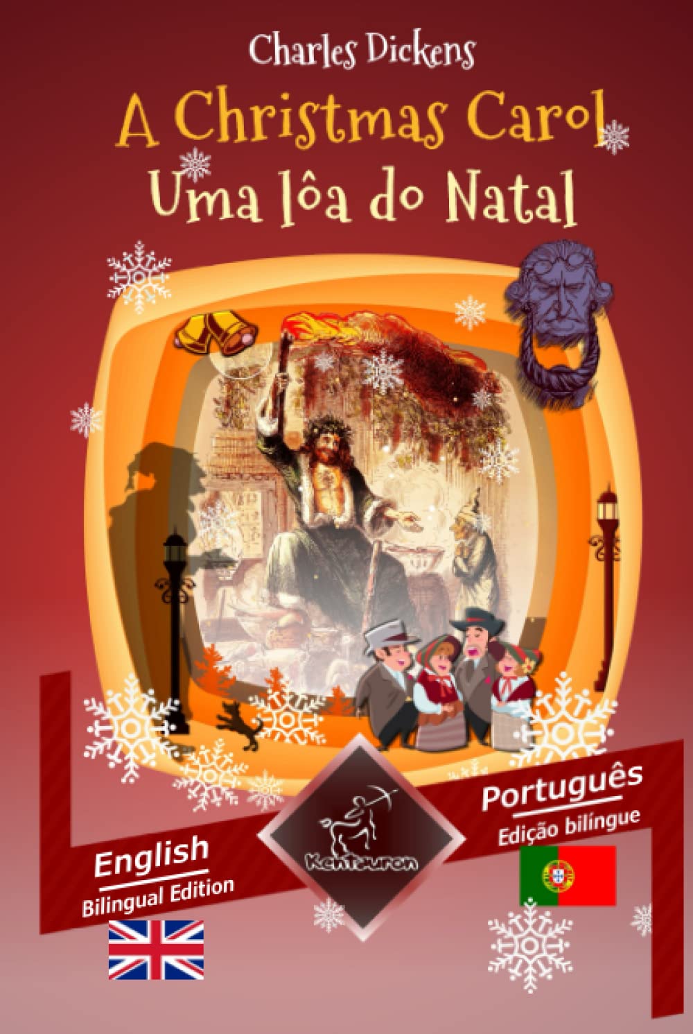 A Christmas Carol - Uma lôa do Natal: Bilingual parallel text - Texto bilíngue em paralelo: English - Portuguese / Inglês - Português