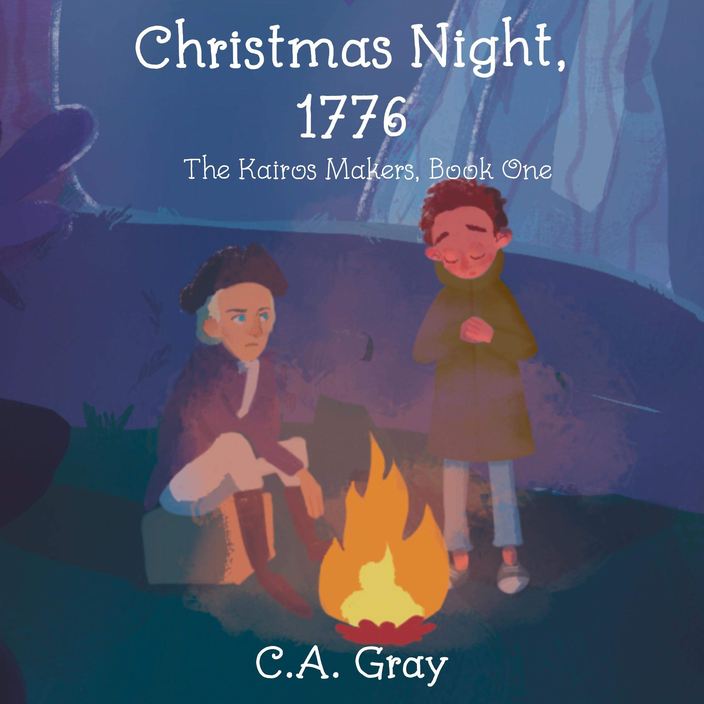 Christmas Night 1776: The Kairos Makers, Book One