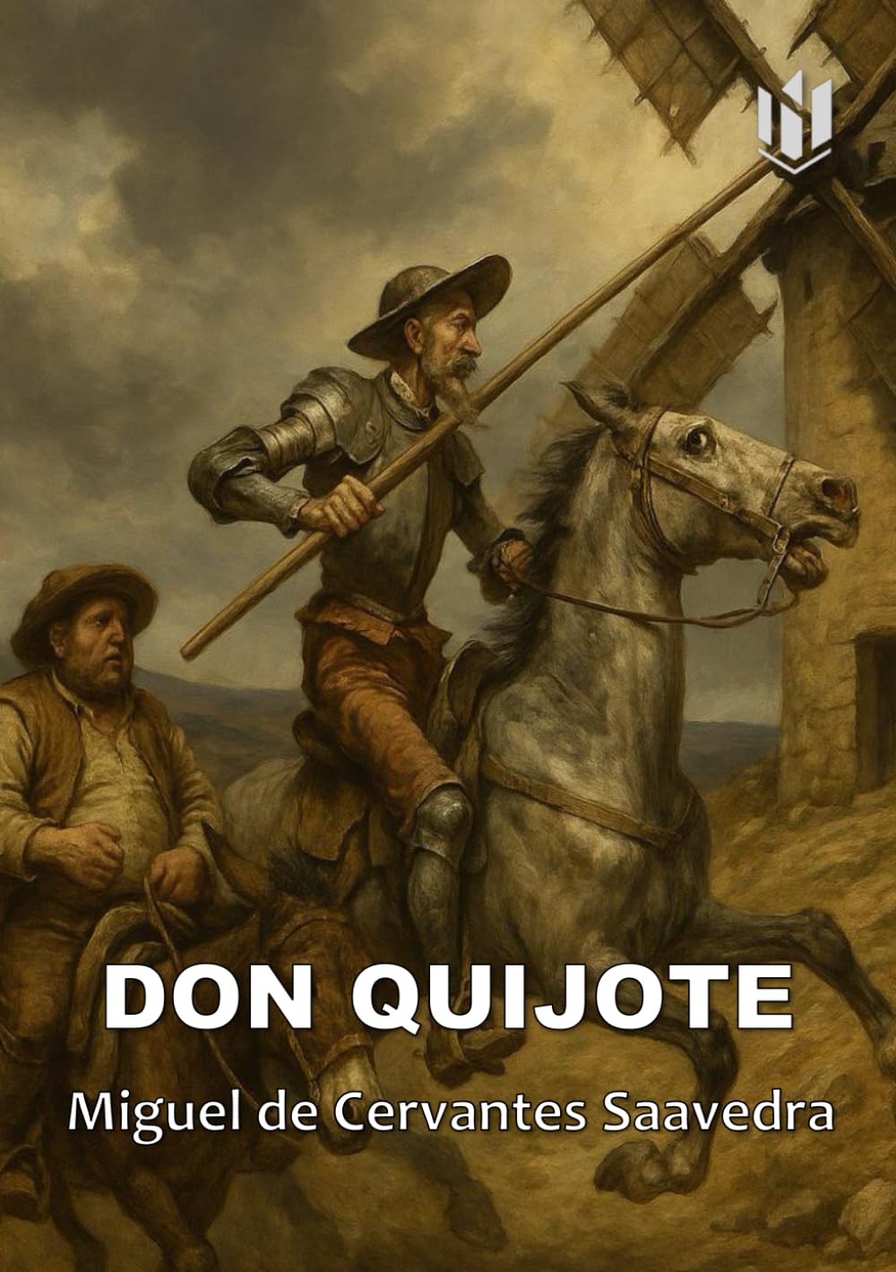 DON QUIJOTE (Annotated): El ingenioso hidalgo don Quijote de la Mancha
