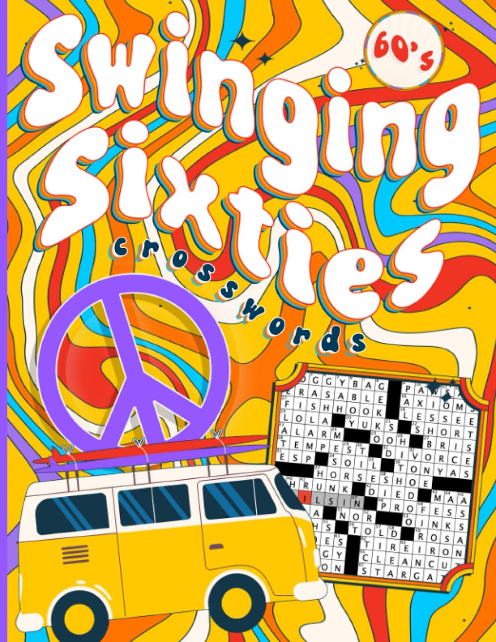 Swinging Sixties Crossword Puzzle Book for Adults and Seniors: 1960s Themed Crossword with History, Events, Icons, Sports, Fashion and More