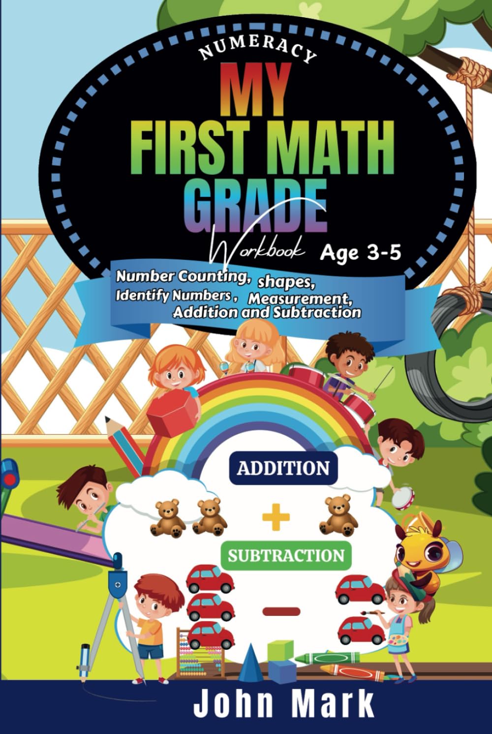 First Grade Math Workbook , Open-Ended Math Activities: Pre-school Workbook for Kids Age 3-5, Kindergarten Addition and Subtraction      Hardcover – March 9, 2025