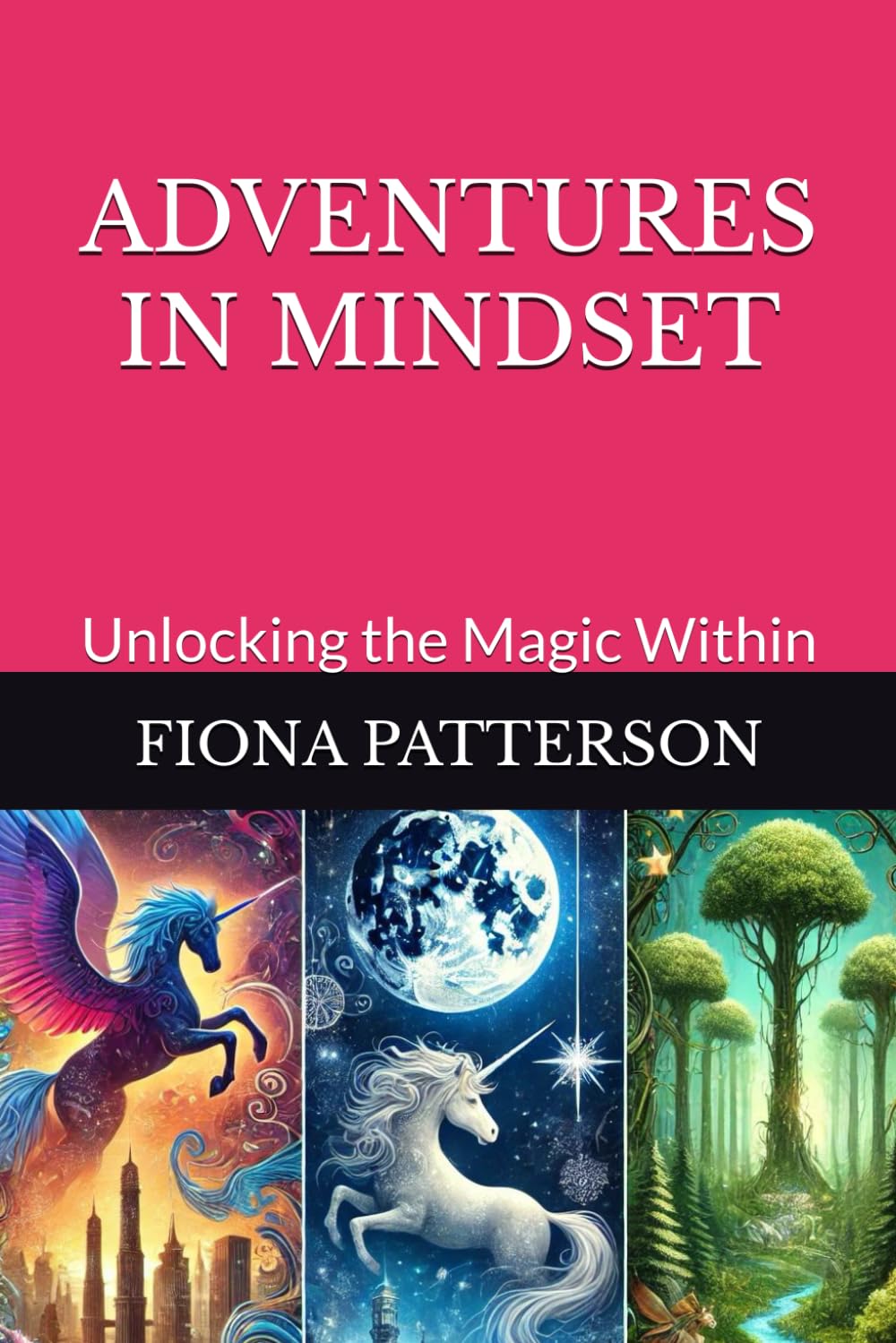 ADVENTURES IN MINDSET: Unlocking the Magic Within