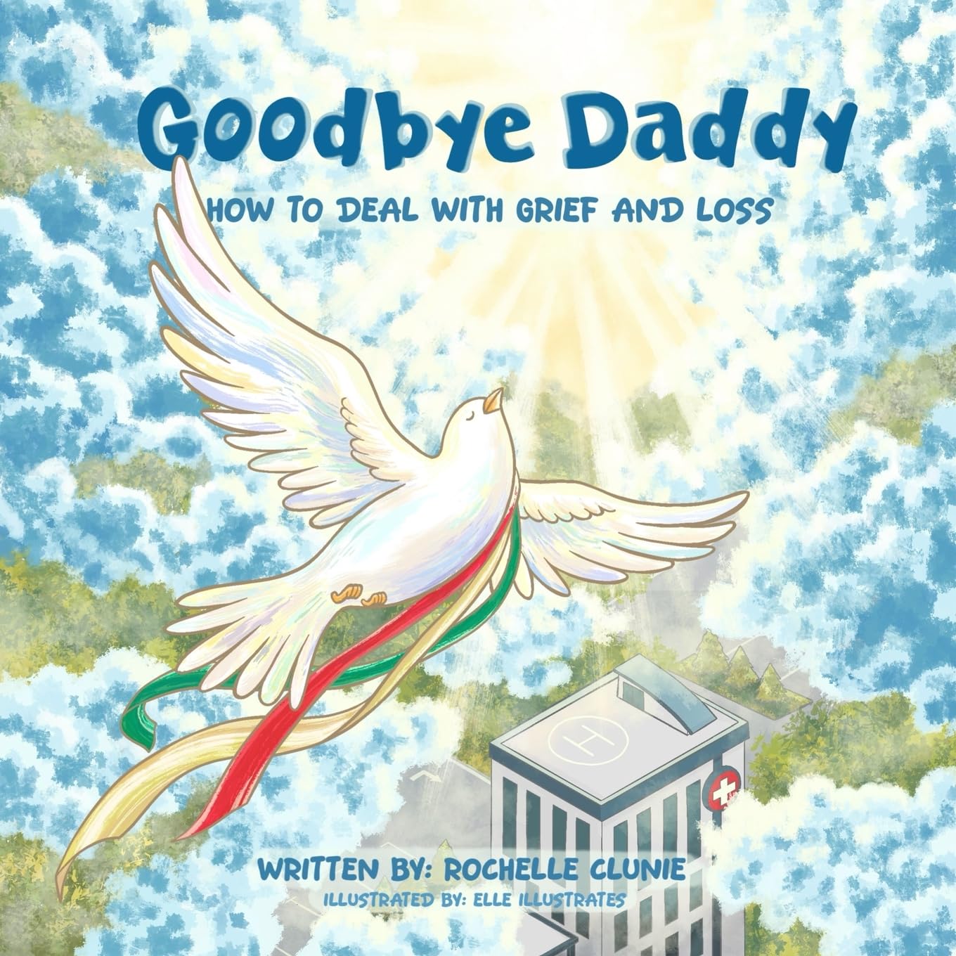 Goodbye Daddy: How To Deal with Grief and Loss