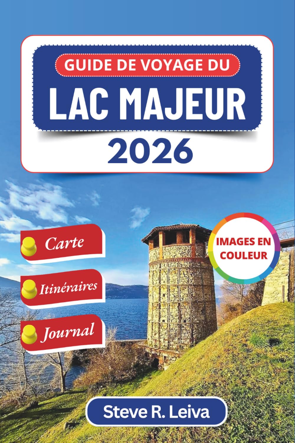 Guide de voyage du lac Majeur 2026 (En couleur): Découvrez les îles baroques, les villages de pêcheurs et les vallées alpines de l’Italie, avec des ... 19 (Guide de voyage tout en couleurs)