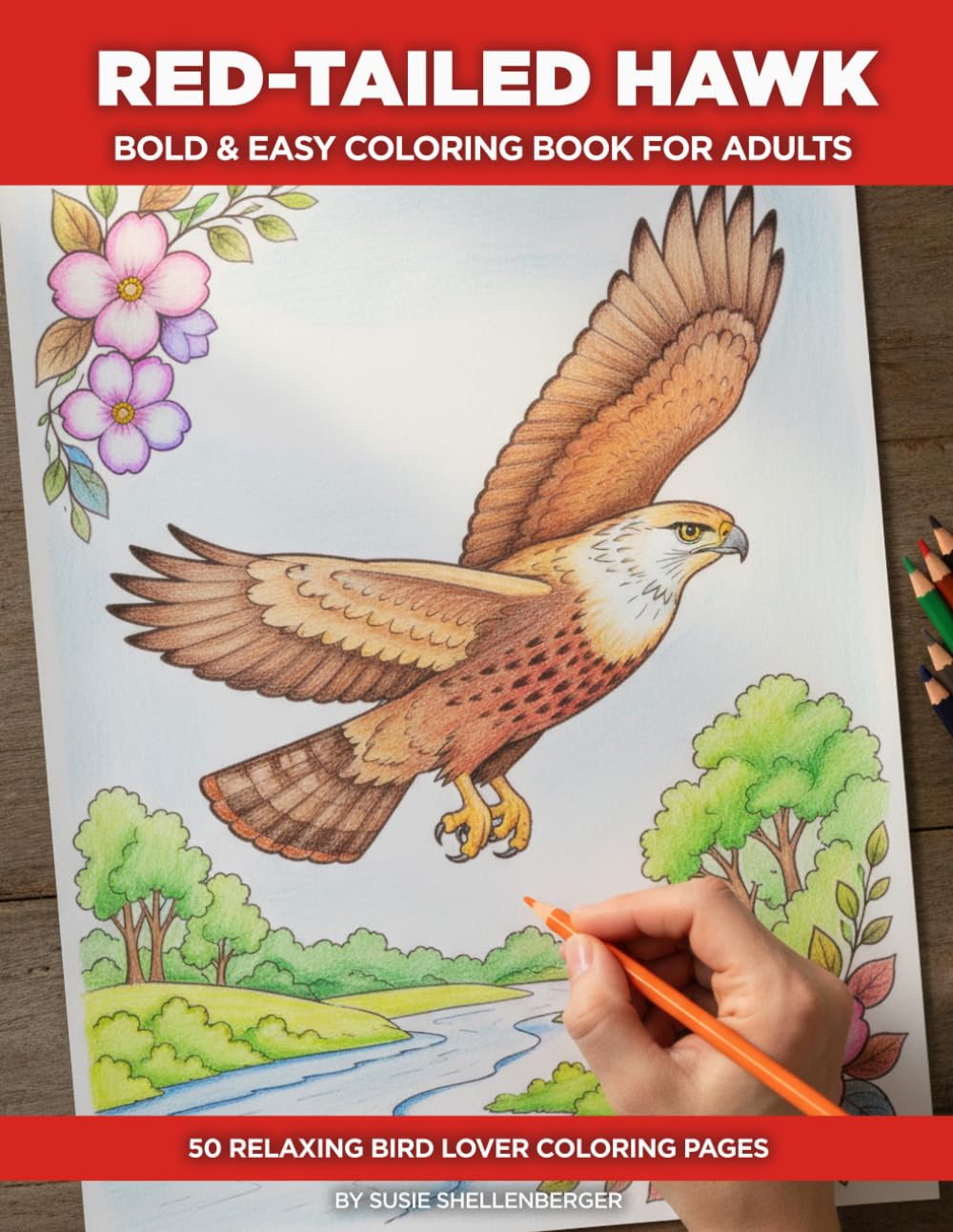 Red-Tailed Hawk Coloring Book for Adults: A Bold and Easy Bird Coloring Book for Seniors — 50 Simple Illustrations with a Fascinating Fact or Discovery on Every Page