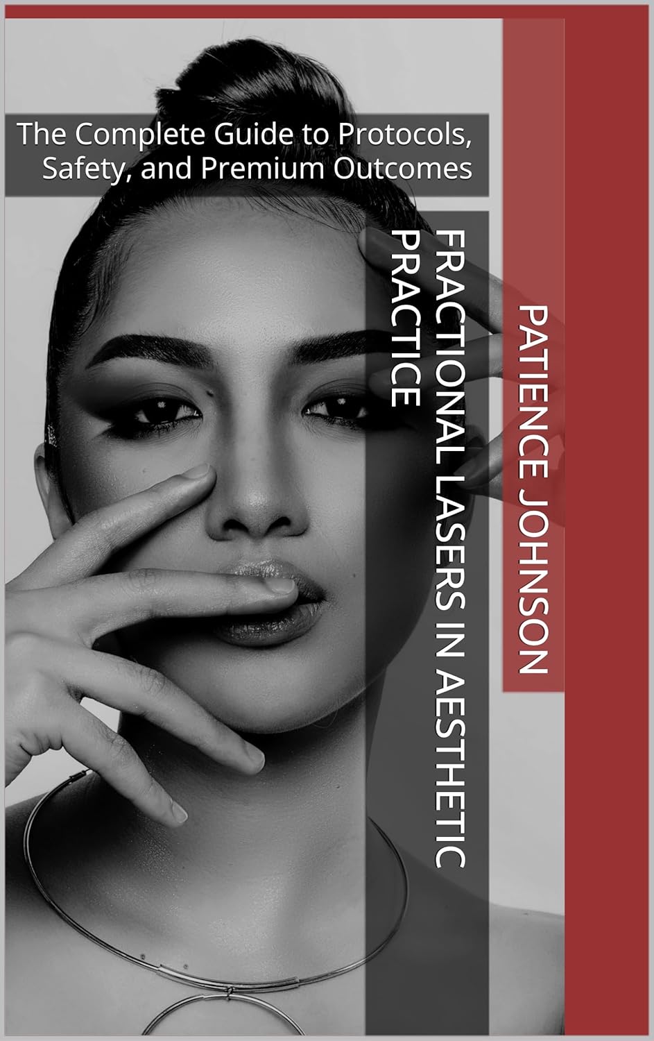 Fractional Lasers in Aesthetic Practice: The Complete Guide to Protocols, Safety, and Premium Outcomes      Kindle Edition