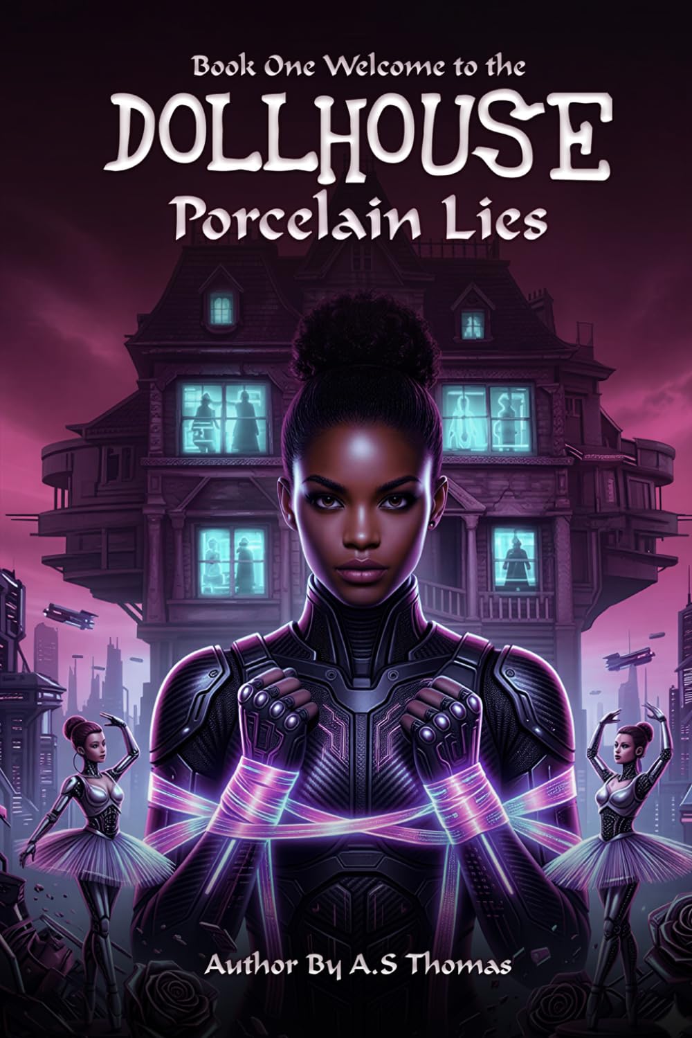 Welcome to the Dollhouse: Book One Porcelain Lies