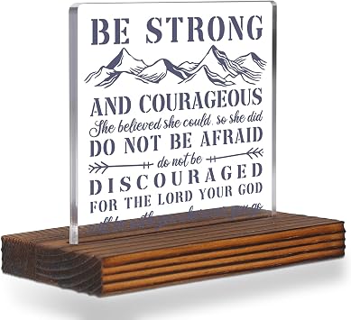 Be Strong and Courageous Acrylic Desk Sign with Bible Verse, Christian Inspirational Gift for Women Men, Motivational Office Decor, Faith-Based Encouragement Plaque for Graduation Retirement EC351
