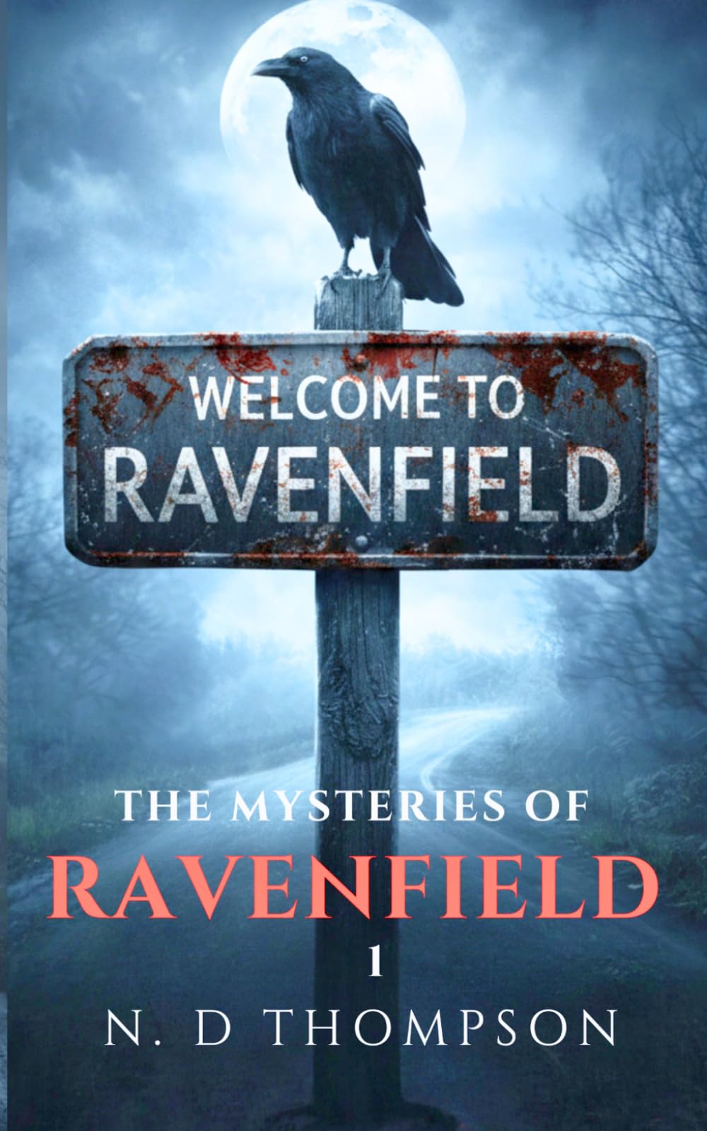 The Mysteries Of Ravenfield: A Paranormal Mystery Thriller (The Ravenfield Chronicles)