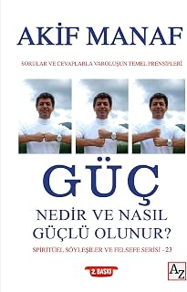 Güç Nedir ve Nasıl Güçlü Olunur?