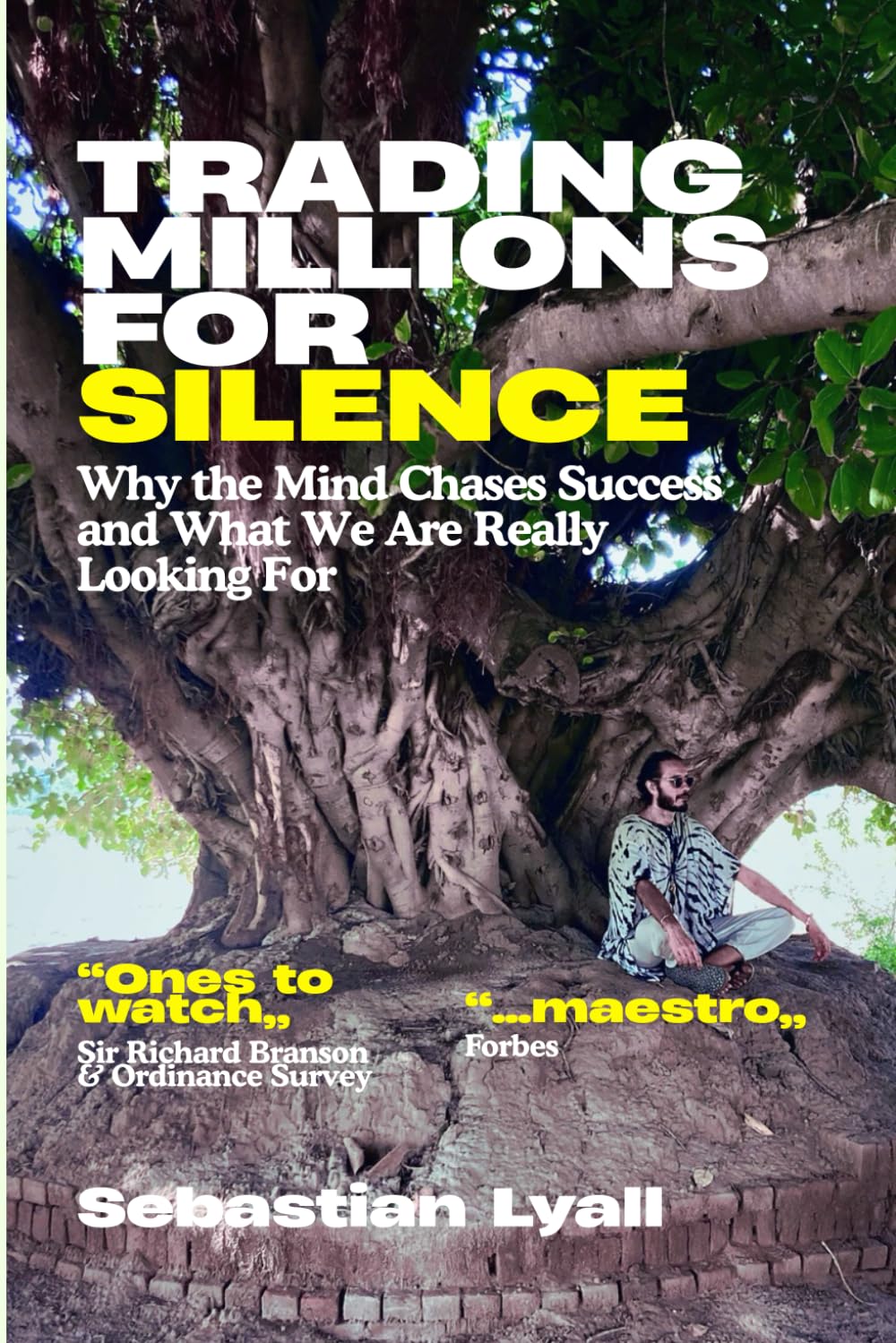 Trading Millions For Silence: Why Fulfilment Matters More Than Achievement: Redefining Success, Purpose, and Work for Inner Peace, Alignment, and Self-Realisation