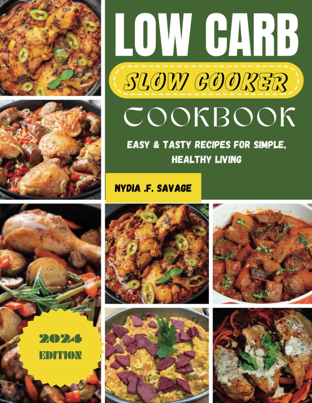 LOW CARB SLOW COOKER COOKBOOK: Easy & Tasty Recipes for Simple, Healthy Living