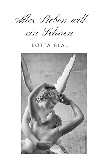 Alles lieben will ein sehnen: Der gärtner der herzen heißt liebe