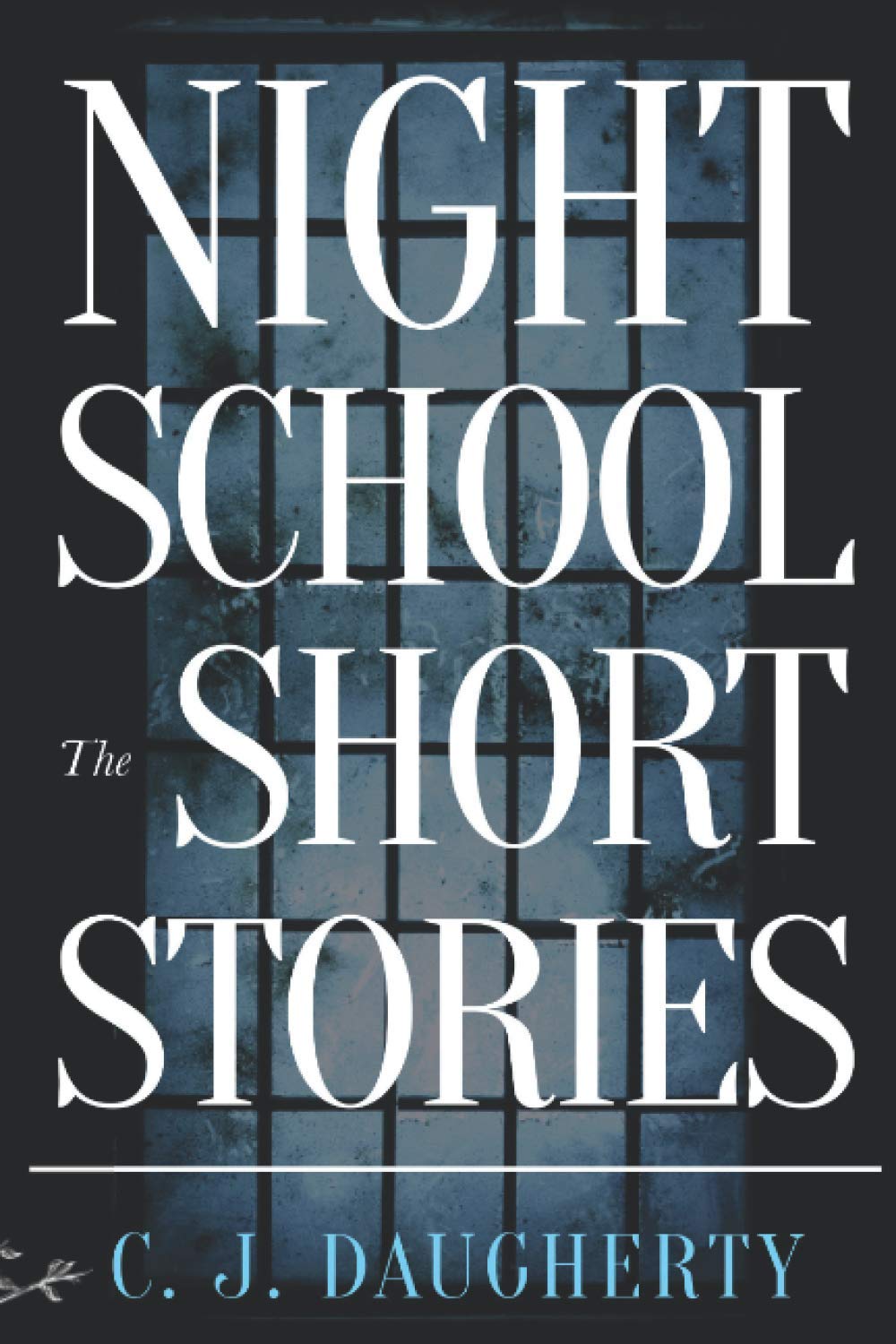Night School: The Short Stories: 6