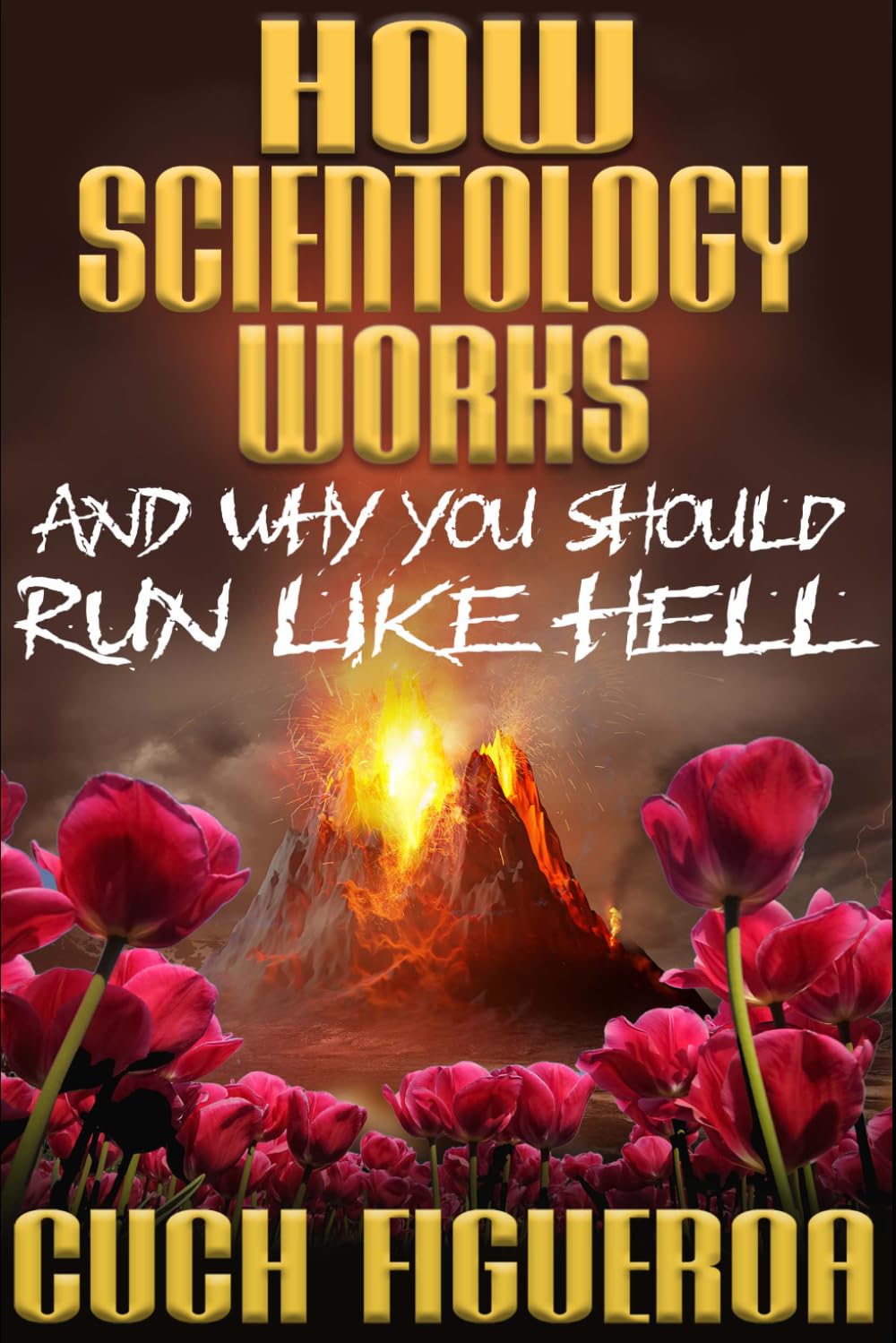 How Scientology Works and Why You Should Run Like Hell