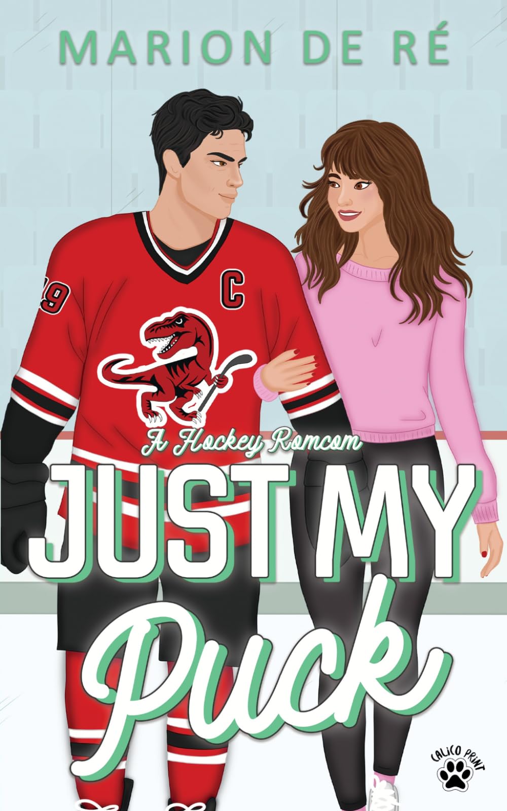 Just My Puck: A Hockey Romcom (New York Raptors)