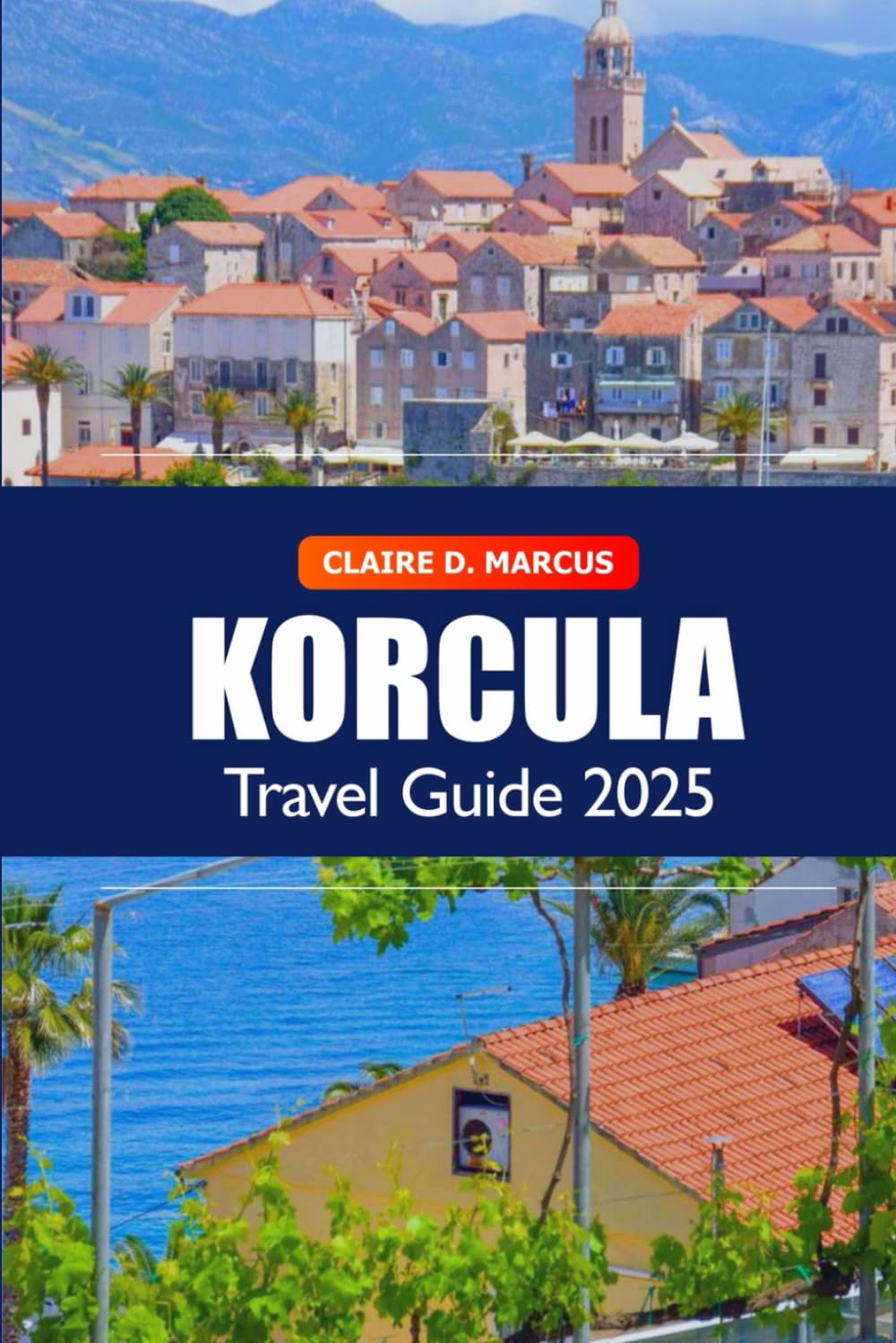 Korcula Travel Guide 2025: Discover Croatia Island Hidden Gems, Beaches, Wine, Attraction and Historical landmark in Europe