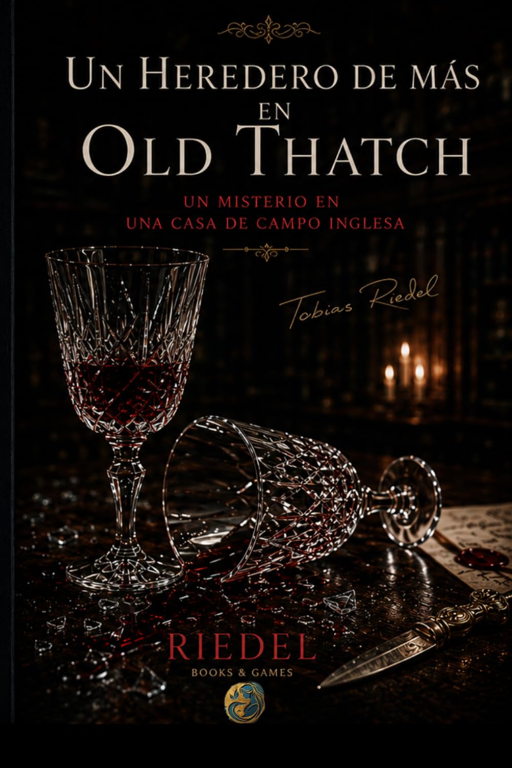 Un heredero de más en Old Thatch | Edición noir | novela de misterio | misterio de asesinato: Un misterio en una casa de campo inglesa por Tobias Riedel