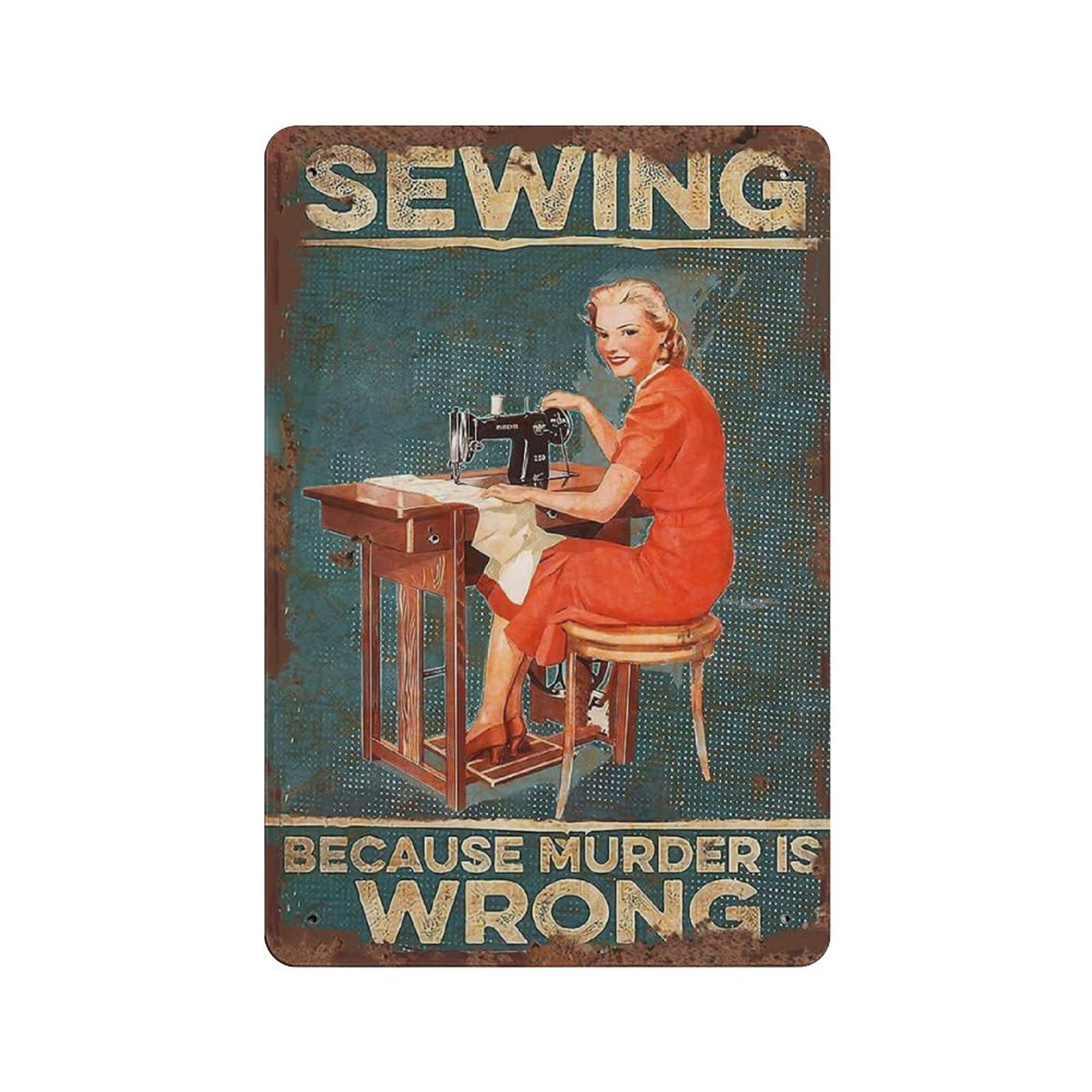 Metal Tin Sign Sewing Because Murder Is Wrong Vintage Tin Poster Metal Sign Wall Decoration Country Kitchen Home Garage Decor 12"x8"