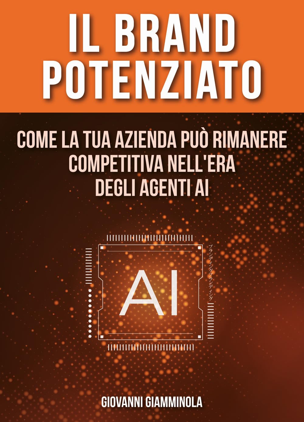 Il Brand Potenziato: Come la tua azienda può rimanere competitiva nell'era degli agenti AI