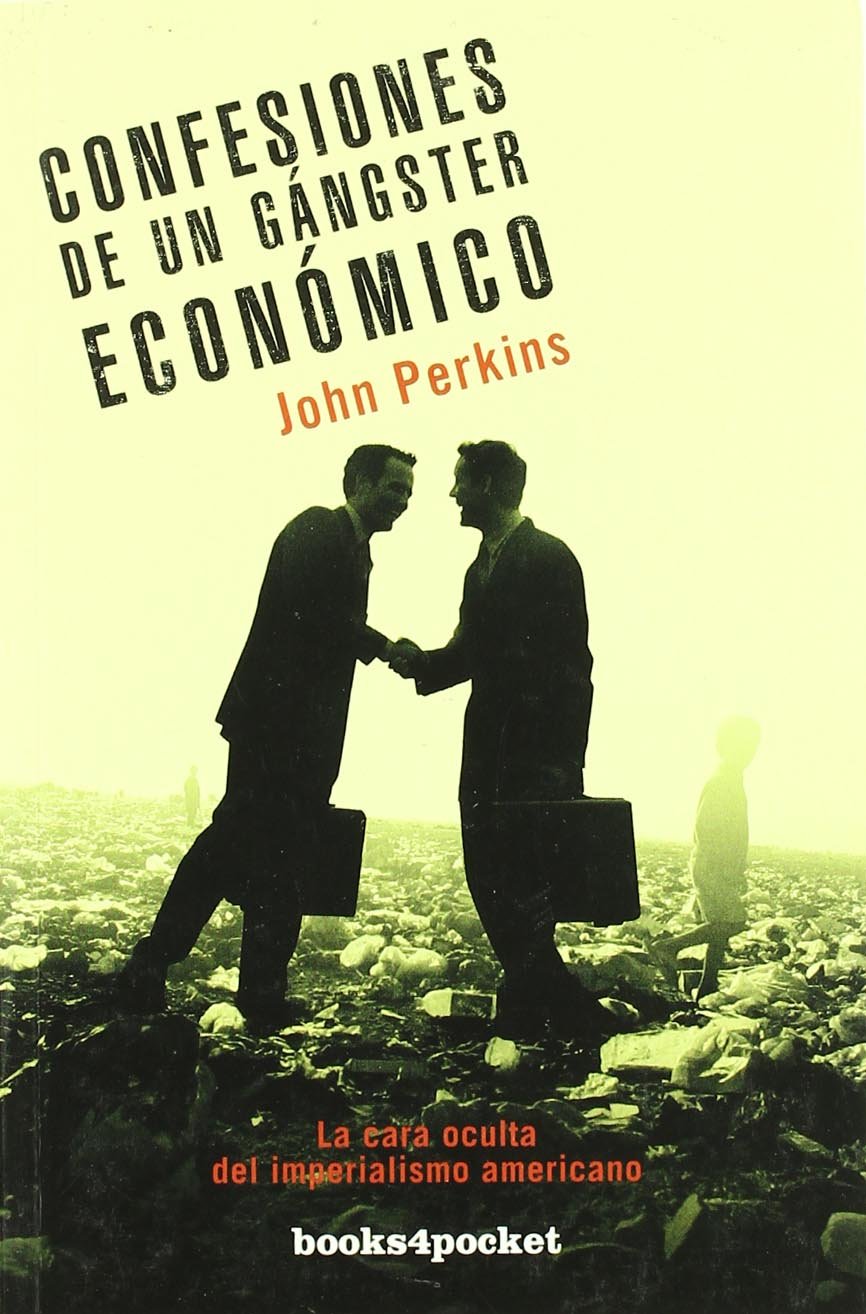 Confesiones de un gángster económico (Books4pocket ensayo y divulgac)