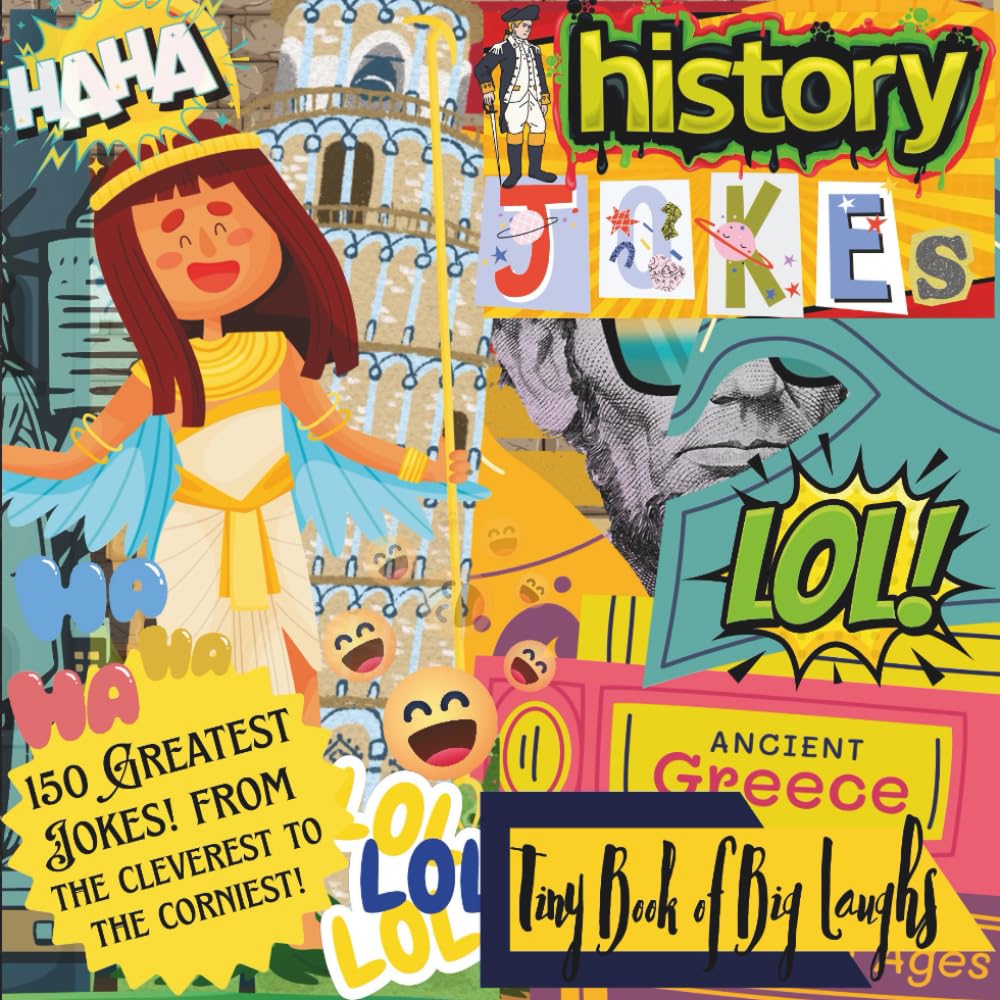 "History Jokes" Mini Jokebook; Pocket Sized (6x6"); 150 Greatest Jokes about History!: 'Tiny Book of Big Laughs' Collection (Library of Laughs)