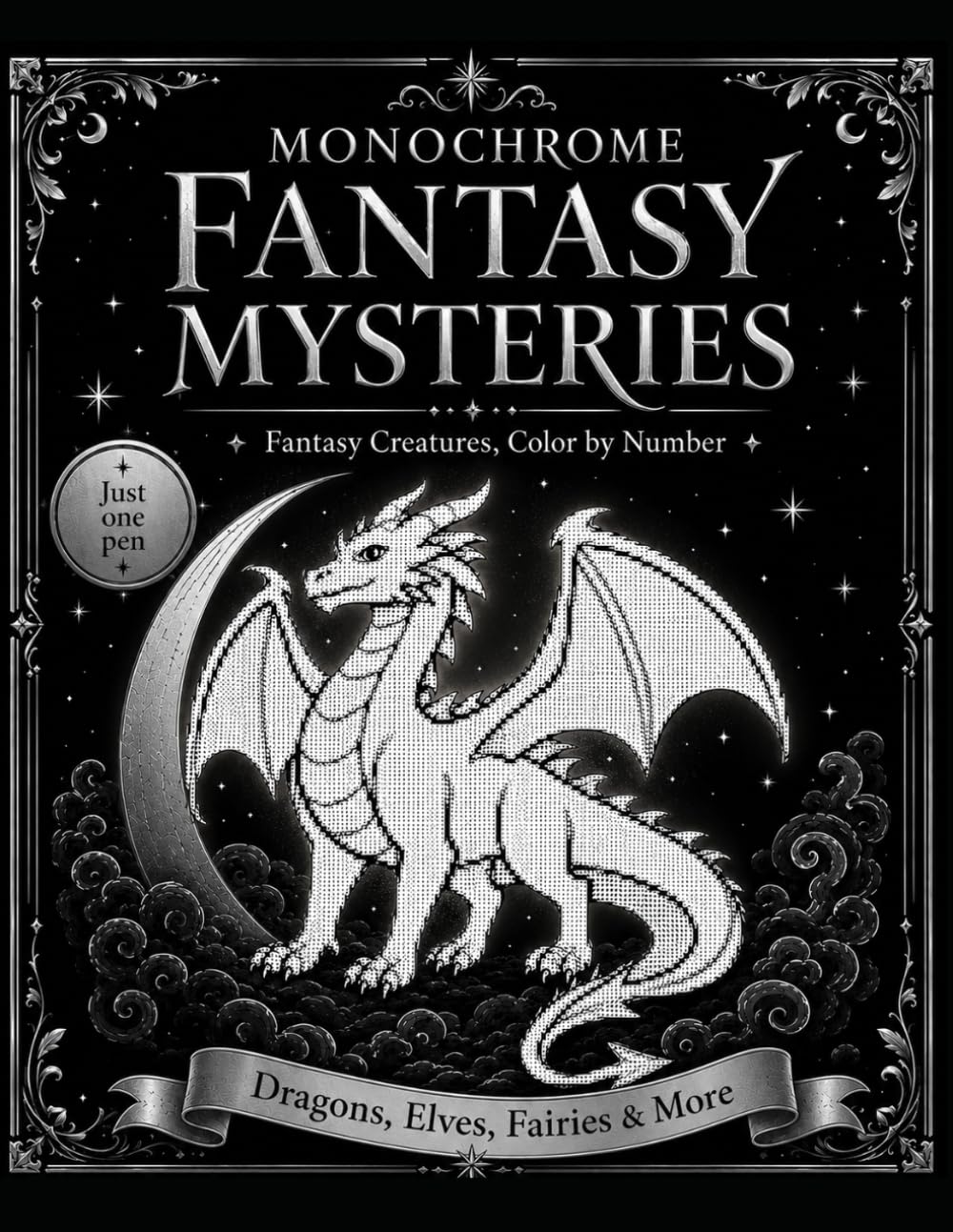 Monochrome Fantasy Mysteries: Fantasy Creatures, Color by Number (Monochrome Mystery Reveal)